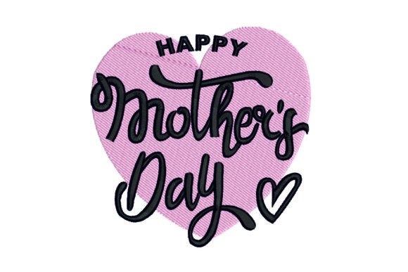 Download Happy Mother's Day Embroidery Design - Embroidery design Collection