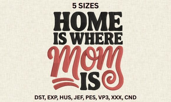 Download Home is Where Mom is Embroidery Designs - Embroidery design Collection