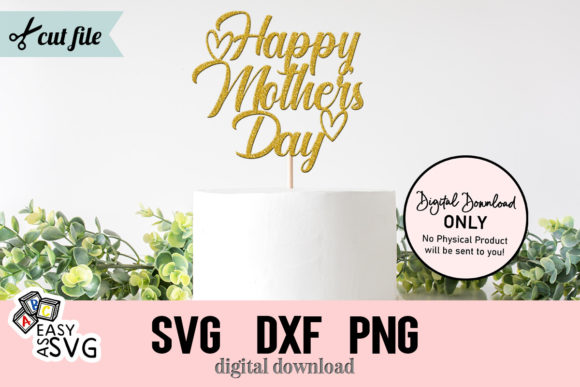 Download Happy Mothers Day Cake Topper Svg - Top Collection