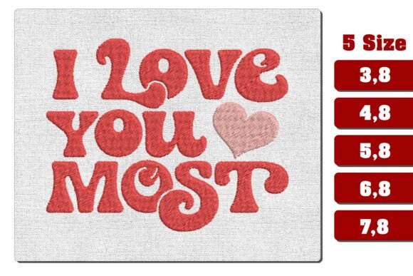 Download I Love You Most Machine Embroidery File - Machine embroidery file Collection